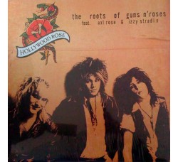 Hollywood Rose Feat. Axl Rose & Izzy Stradlin – The Roots Of Guns N' Roses - LP, Album 2007