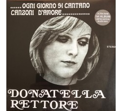 Donatella Rettore, Ogni Giorno Si Cantano Canzoni D'Amore -  LP, Album 1974/2018 