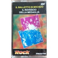 Il Balletto Di Bronzo / Il Rovescio Della Medaglia (Musicassetta 1990)
