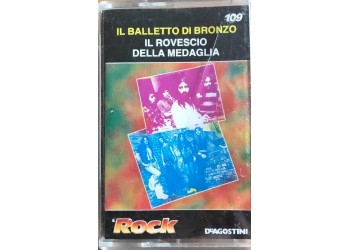 Il Balletto Di Bronzo / Il Rovescio Della Medaglia (Musicassetta 1990)