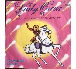 I CAVALIERI DEL RE, - Lady Oscar / Copertina Etichetta Cetra BB 6585 (7") 
