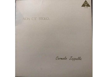 Carmelo Zappulla – Non C'È Titolo / Vinile, LP, Album / Uscita: 1980