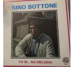 Rino Bottone – Tu Si... Na Melodia / Vinile, LP, Album  