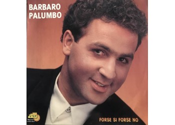 Barbaro Palumbo – Forse Si Forse No / LP/Vinile / Uscita: 1989