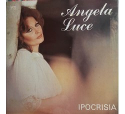 Angela Luce – Ipocrisia / Vinile, LP, Album  / Uscita:1984