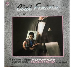 Gigi Finizio – Eccentrico  /  Vinile, LP, Album, Stereo / Uscita:1988