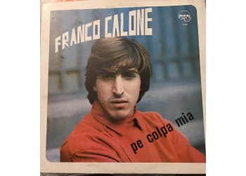 Franco Calone ‎– Pe' Colpa Mia / Vinile, LP, Album / Uscita: 1983
