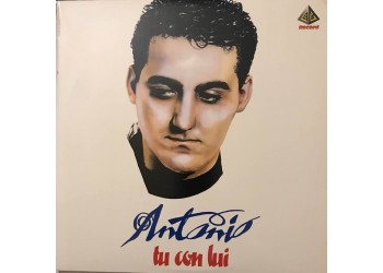 Antonio – Tu Con Lui / Vinile, LP, Album / Uscita: 1988