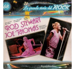 n°68 Rod Stewart / Joe Thomas – Rod Stewart / Joe Thomas  / La grande storia del Rock / Vinile 1982