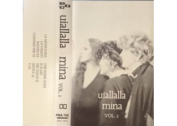 Mina – Uiallalla  -Vol 2 - Musicassetta - Etichetta: PDU – PMA 768 - Uscita: 1989