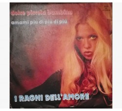 I Ragni Dell'Amore – Dolce Piccola Bambina / Copertina Etichetta: G.L.R. Record – GLR 02 - (7") 