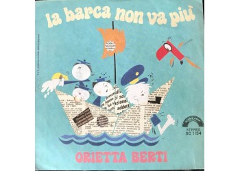 Orietta Berti – La Barca Non Va Più / Copertina Etichetta: Cinevox Record – SC 1154  (7") 