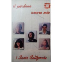 I Santo California – Ti Perdono Amore Mio - (musicassetta)