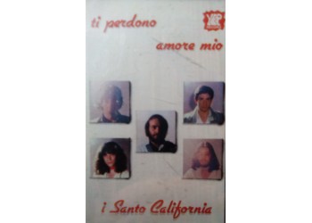 I Santo California – Ti Perdono Amore Mio - (musicassetta)