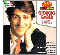 Giorgio Gaber – Barbera E Champagne – (musicassetta)
