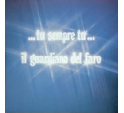 Il Guardiano Del Faro – ... Tu Sempre Tu ... – (musicassetta)