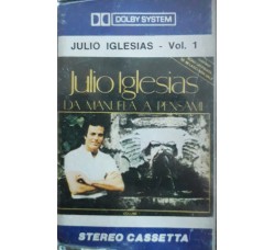 Julio Iglesias – Julio Iglesias - Vol. 1 (Da Manuela A Pensami) – (musicassetta)