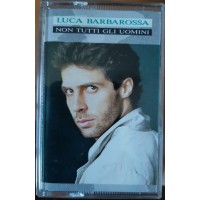 Luca Barbarossa – Non Tutti Gli Uomini – (musicassetta)