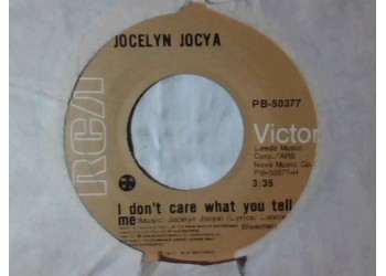 Jocelyn Jocya ‎– I Don't Care What You Tell Me