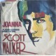 Scott Walker – Joanna - Vinile, 7", 45 RPM, Stereo - Vinile, 7",  Uscita: 1968