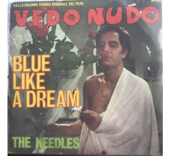 Vedo Nudo - The Needles – Blue Like A Dream (Dalla Colonna Sonora Originale Del Film Vedo Nudo) Uscita: 1969