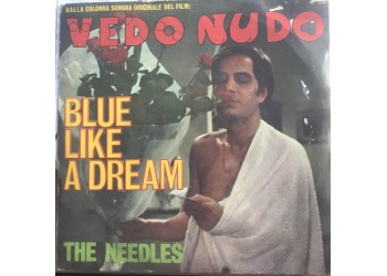 The Needles – Blue Like A Dream (Dalla Colonna Sonora Originale Del Film Vedo Nudo) Uscita: 1969