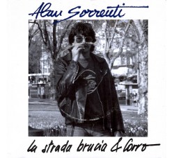 Alan Sorrenti ‎– La Strada Brucia & Corro -  7", 45 RPM - Uscita: 1981