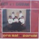 Nico E I Gabbiani ‎– Ora Sai / Parole  -  7", 45 RPM - Uscita: 1967