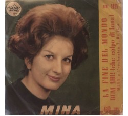 Mina ‎– La Fine Del Mondo / Bum Ahi! (Che Colpo Di Luna) -  7", 45 RPM - Uscita: 1961