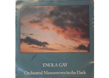 Orchestral Manoeuvres In The Dark ‎– Enola Gay -  7", 45 RPM - Uscita: 1980