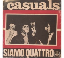 The Casuals ‎– Siamo Quattro -  7", 45 RPM - Uscita: 1967