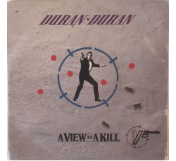 Duran Duran ‎– A View To A Kill -  7", 45 RPM - Uscita: 1985