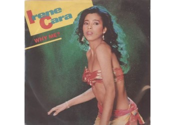 Irene Cara ‎– Why Me? -  7", 45 RPM - Uscita: 1983