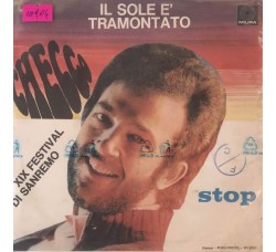 Checco ‎– Il Sole È Tramontato / Stop -  7", 45 RPM - Uscita: 1969