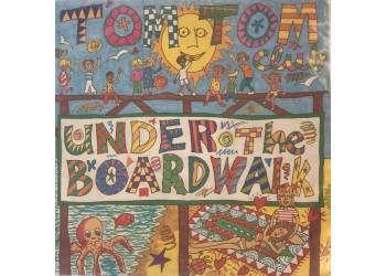 Tom Tom Club ‎– Under The Boardwalk -  7", 45 RPM - Uscita: 1982