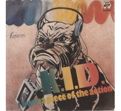K.I.D. ‎– I Wanna Piece Of The Action -  7", 45 RPM - Uscita: 1982