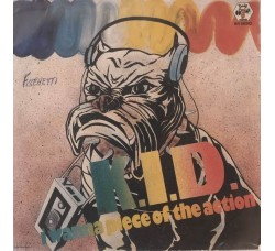 K.I.D. ‎– I Wanna Piece Of The Action - Vinyl, 7", 45 RPM, Single, Uscita: 1982 - 