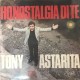 Tony Astarita ‎– Ho Nostalgia Di Te -  7", 45 RPM - Uscita: 1970