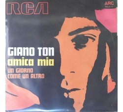 Giano Ton ‎– Amica Mia -  7", 45 RPM - Uscita: 1969