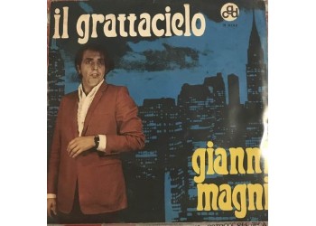 Gianni Magni ‎– Il Grattacielo -  7", 45 RPM - Uscita: 1969
