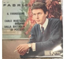 Fabrizio ‎– Il Fannullone / Carlo Martello Ritorna Dalla Battaglia Di Poitiers -  7", 45 RPM - Uscita: 1963