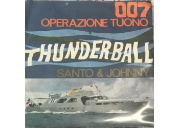 Santo & Johnny ‎– Thunderball - Vinyl, 7", 45 RPM- Uscita: 1965