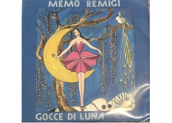 Memo Remigi ‎– Gocce Di Luna -  7", 45 RPM - Uscita: 1981