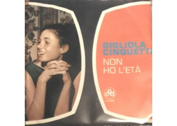 Gigliola Cinquetti ‎– Non Ho L'Età -  7", 45 RPM - Uscita: 1964