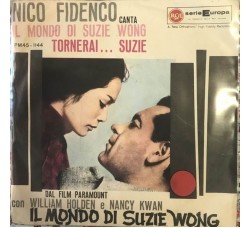Nico Fidenco ‎– Il Mondo Di Suzie Wong / Tornerai... Suzie -Vinyl, 7", 45 RPM, Mono - Uscita: 1961