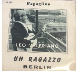 Leo Valeriano ‎– Un Ragazzo / Berlin -  7", 45 RPM - Uscita: 1966
