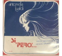 Antonella Lualdi ‎– Si, Però... -  7", 45 RPM - Uscita: 1979