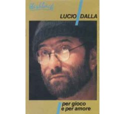 Lucio Dalla ‎– Per Gioco E Per Amore / Cassette, Album 1987