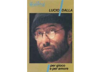 Lucio Dalla ‎– Per Gioco E Per Amore / Cassette, Album 1987