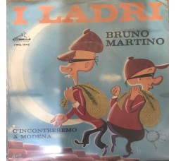 Bruno Martino ‎– I Ladri -  7", 45 RPM 